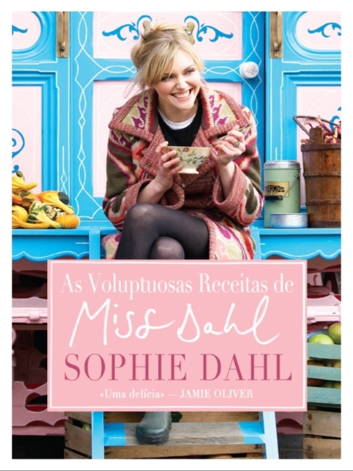 Title details for As Voluptuosas Receitas de Miss Dahl by Sophie Dahl - Available